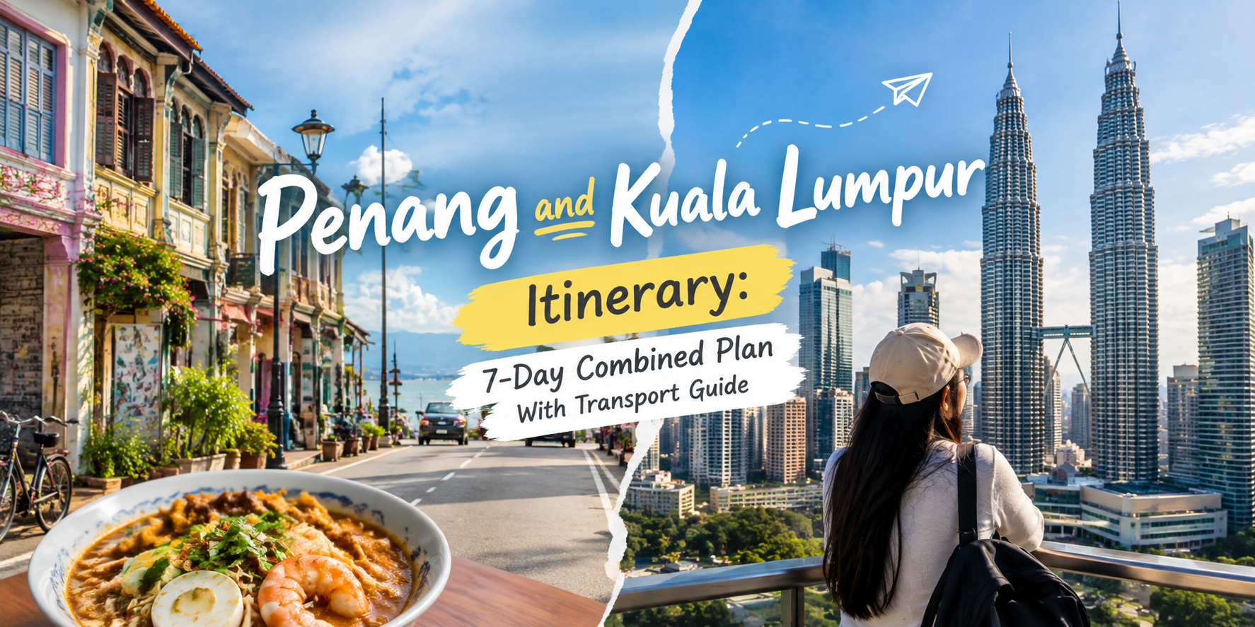Penang + KL 7 day itinerary