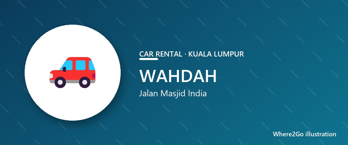 Illustration for WAHDAH, car rental in Jalan Masjid India, Kuala Lumpur