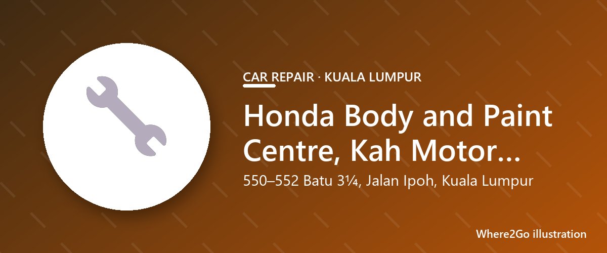 Ilustrasi untuk Honda Body and Paint Centre, Kah Motor (Jalan Ipoh), bengkel mobil di Jalan Ipoh, Kuala Lumpur