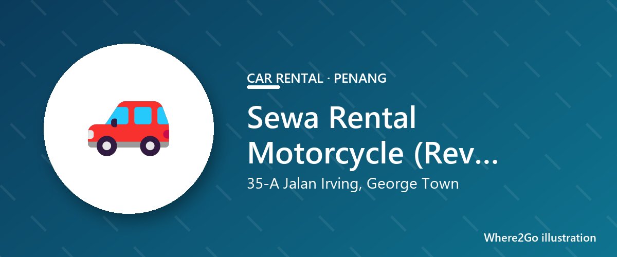 Sewa Rental Motorcycle (Rev Move Utara) 示意图：槟城 Jalan Irving, George Town 的租车