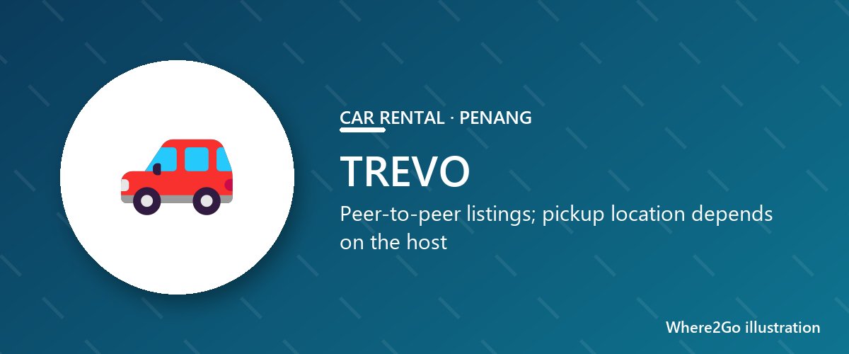 TREVO 示意图：槟城租车（车主地点各异）