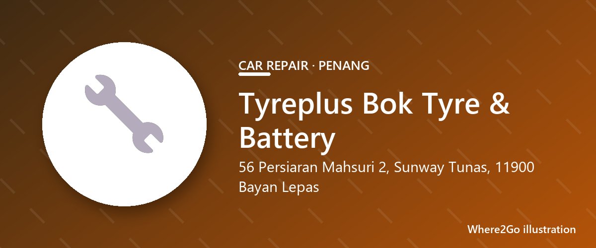 Ilustrasi Tyreplus Bok Tyre & Battery, bengkel mobil di Bayan Lepas, Penang