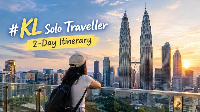 KL Solo Traveller 2-Day Itinerary